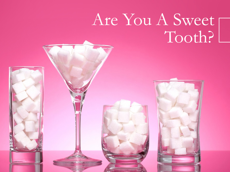 are you sweet tooth